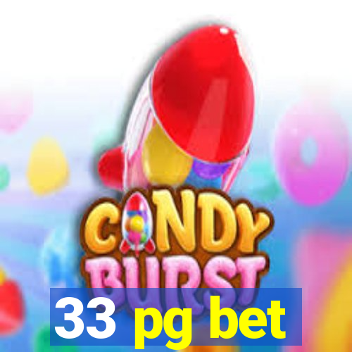 33 pg bet